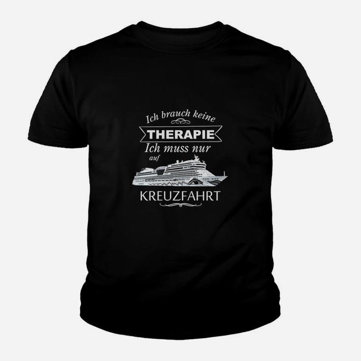 Kreuzfahrt Statt Therapie Das Original Kinder T-Shirt