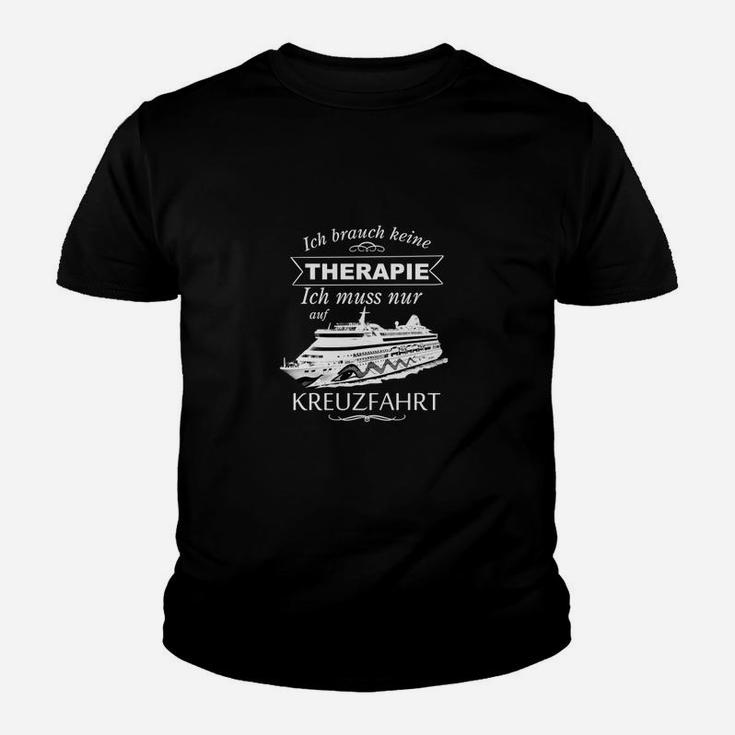 Kreuzfahrt Statt Therapie Kinder T-Shirt
