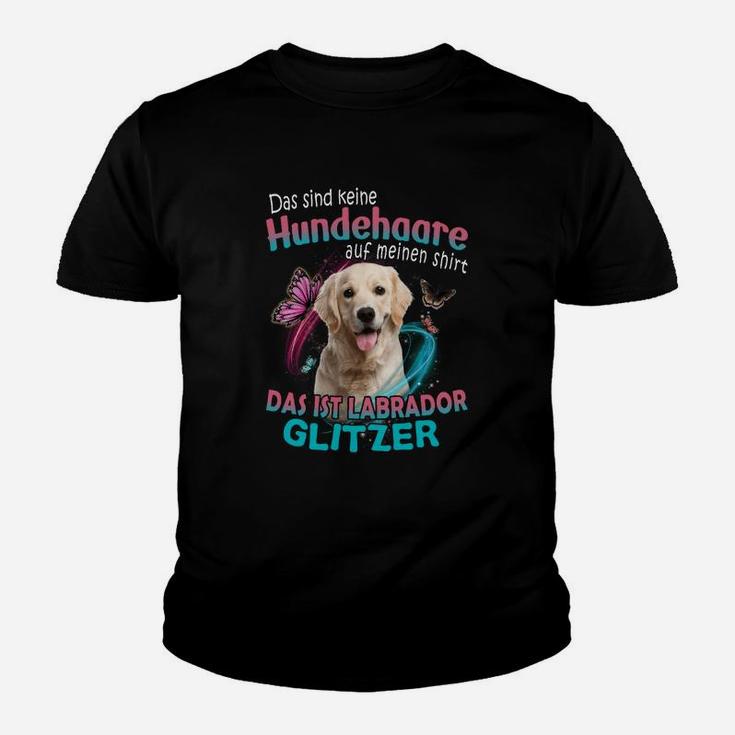 Labrador Retriever Das Sind Keine Hundehaare Auf Meinen Kinder T-Shirt