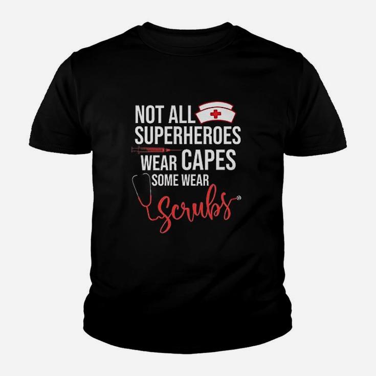 Ladies Not All Superheroes Wear Capes Some Wear Nurse Dt Kid T-Shirt