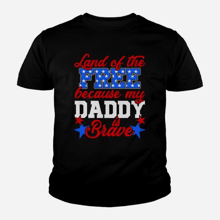 Land Of The Free Because My Daddy Is Brave Kid T-Shirt
