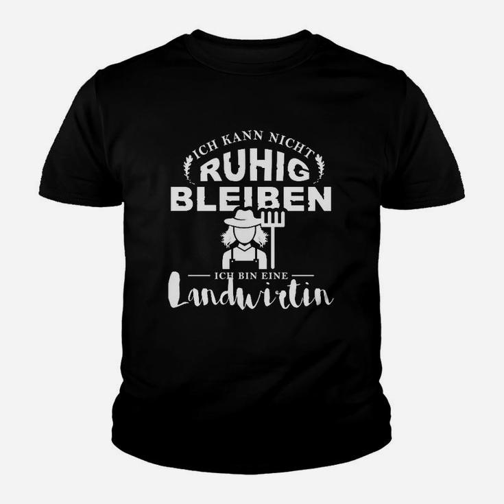 Landwirtin Ich Kann Nicht Ruhig Bleiben Kinder T-Shirt
