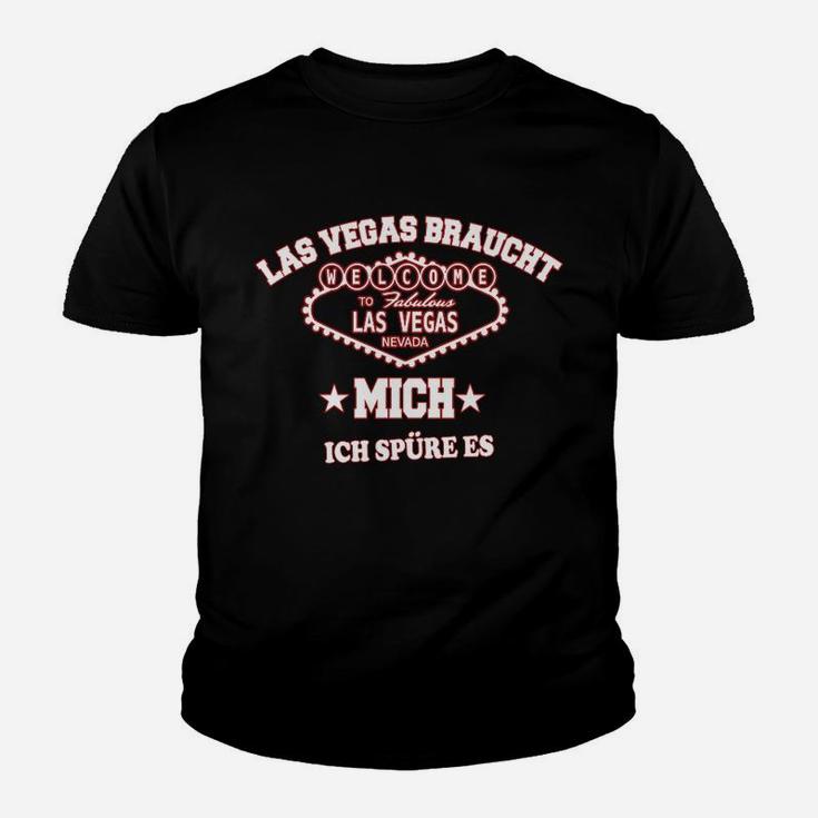 Las Vegas Braucht Mich Kinder Tshirt, Ich Spüre Es, Schwarz Themen-Tee