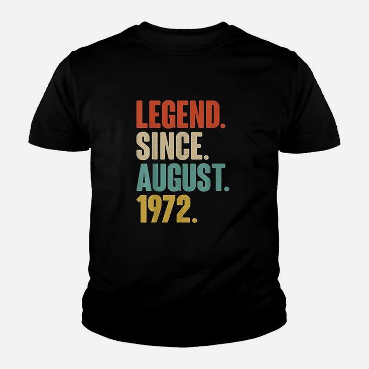 Legend Since August 1972 Born In August 1972 Kid T-Shirt