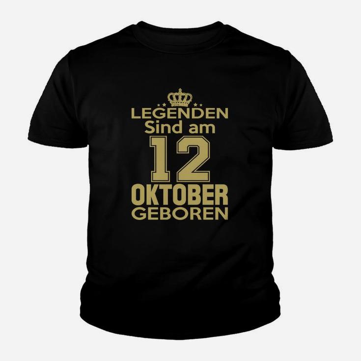 Legenden Sind Am 12 Oktober Geboren Kinder T-Shirt