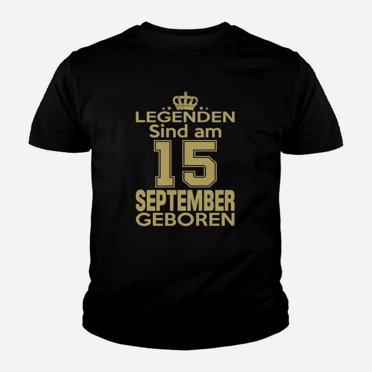 Legenden Sind Am 15 September Geboren Kinder T-Shirt