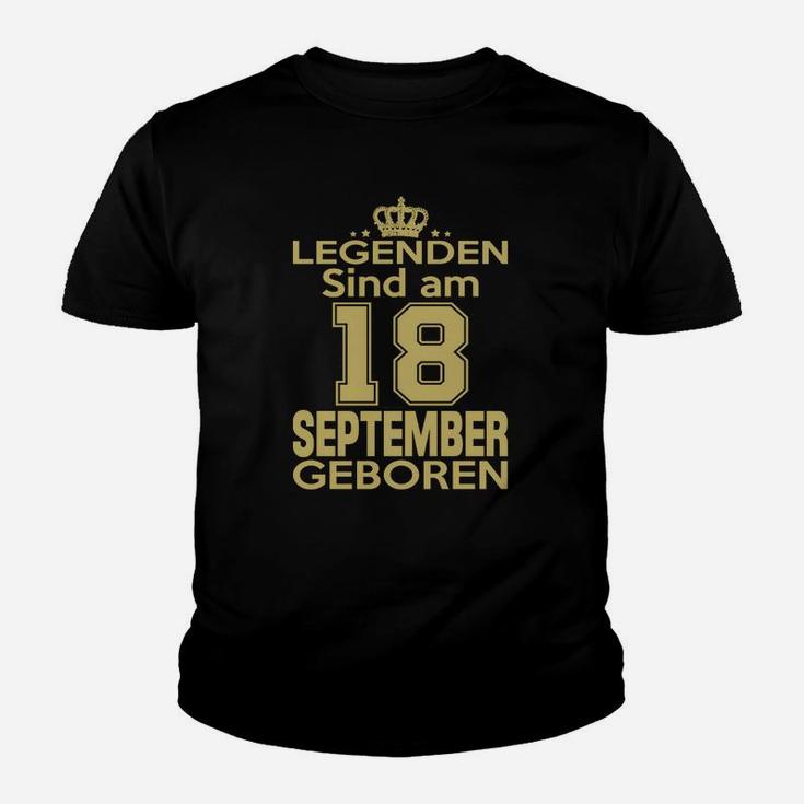 Legenden Sind Am 18 September Geboren Kinder T-Shirt