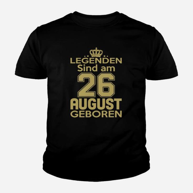 Legenden Sind Am 26 August Geboren Kinder T-Shirt