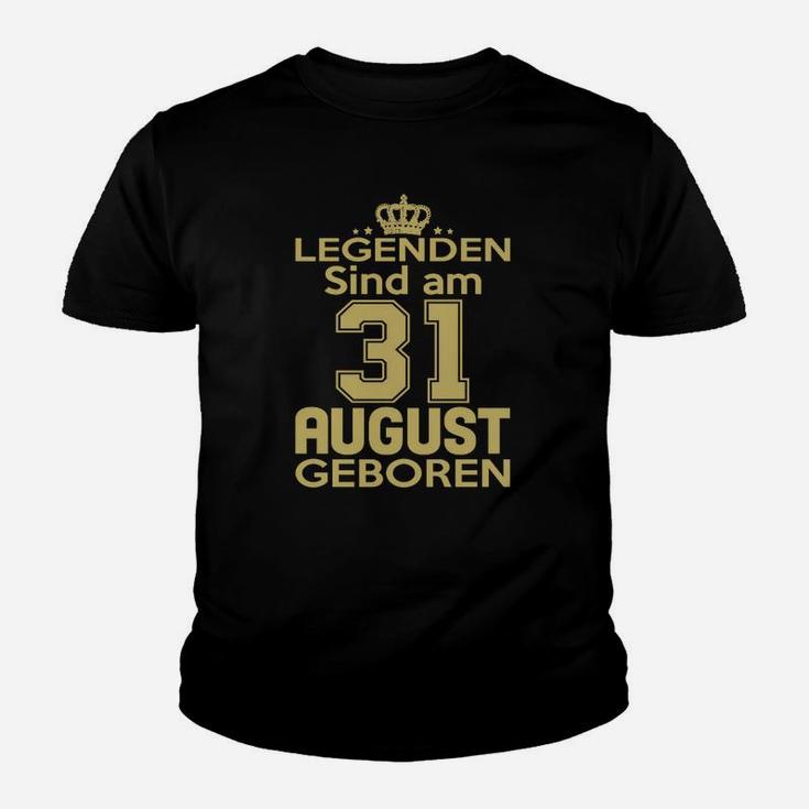 Legenden Sind Am 31 August Geboren Kinder T-Shirt