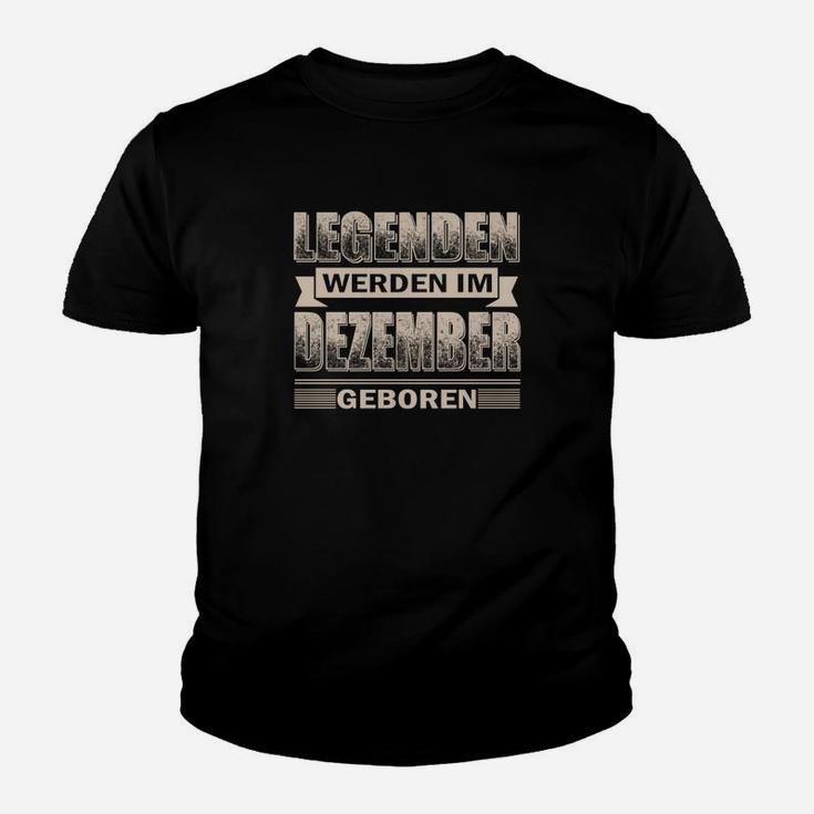 Legenden Werden Im Dezember Geboren Kinder T-Shirt