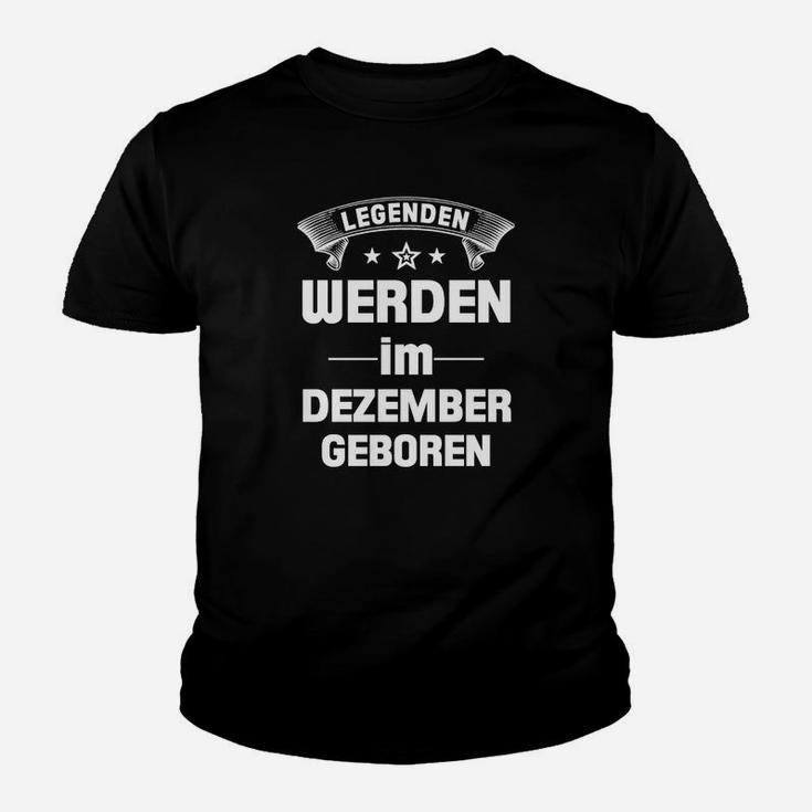 Legenden Werden Im Dezember Geboren Kinder T-Shirt