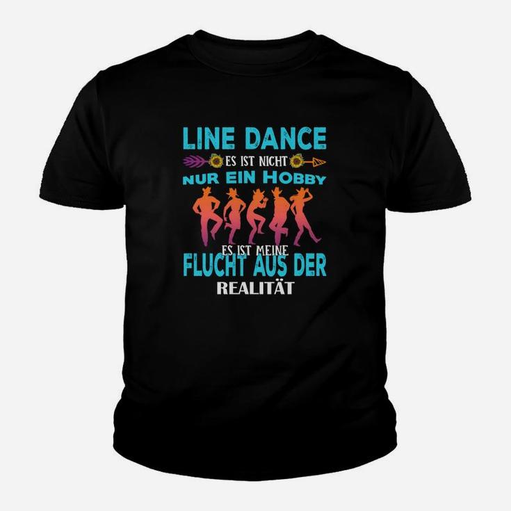 Linie Tanz Es Ist Nicht Nur Ein Hobby- Kinder T-Shirt