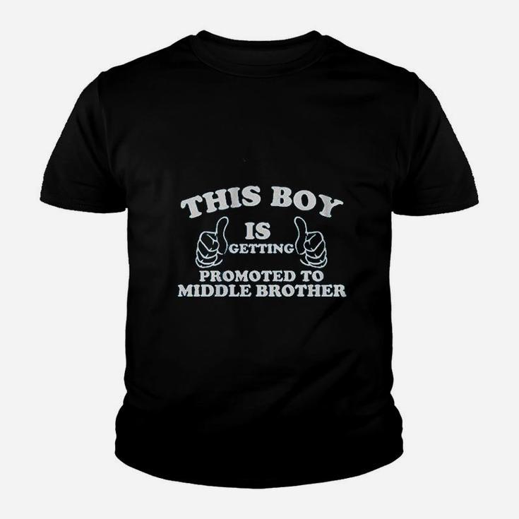 Little Boys This Boy Is Getting Promoted To Middle Brother Kid T-Shirt