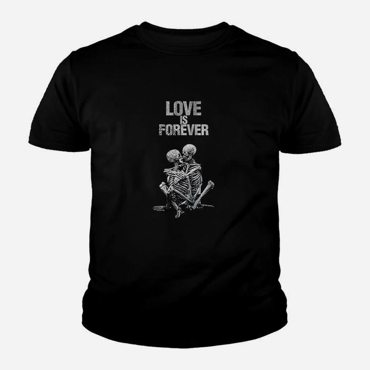 Love Is Forever It Never Dies Skeleton Couple Valentines Day Kid T-Shirt