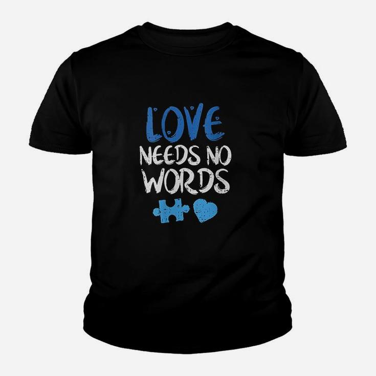 Love Needs No Words Awareness Mom Dad Teacher Kid T-Shirt