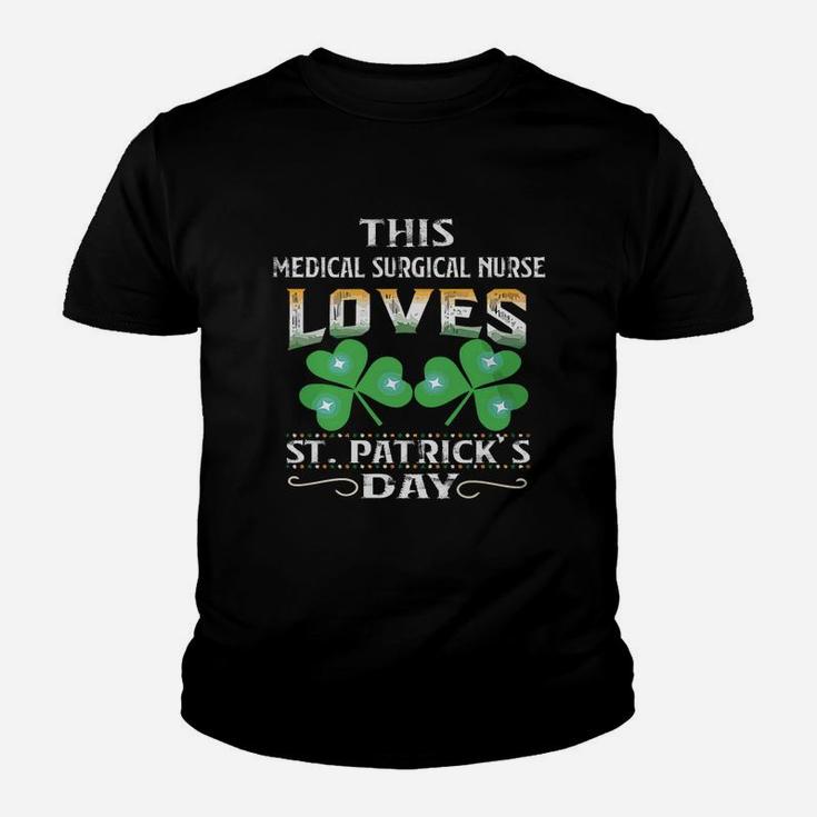Lucky Shamrock This Medical Surgical Nurse Loves St Patricks Day Funny Job Title Kid T-Shirt