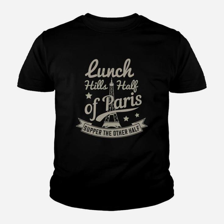 Lunch Kills Half Of Paris Supper The Other Half Kid T-Shirt
