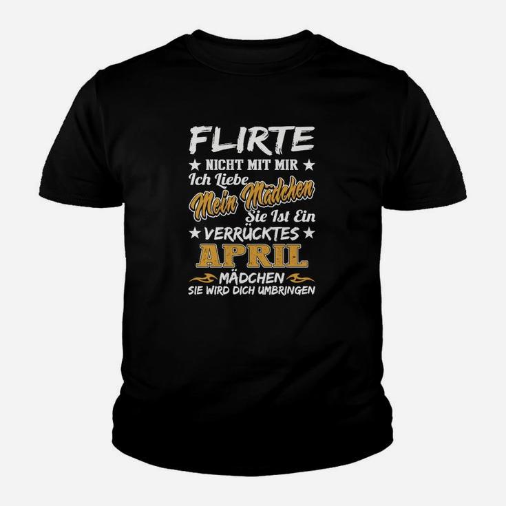 Lustiges April-Geburtstag Kinder Tshirt, Flirte Nicht Motiv für April Mädchen