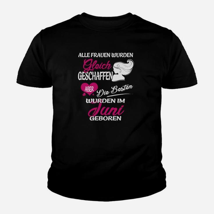 Lustiges Damen Kinder Tshirt 'Besten im Juni Geboren', Spruch Design