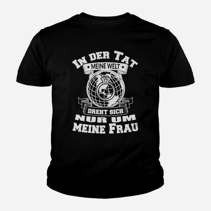 Lustiges Herren Kinder Tshirt Meine Welt Dreht Sich Um Meine Frau, Romantische Tee