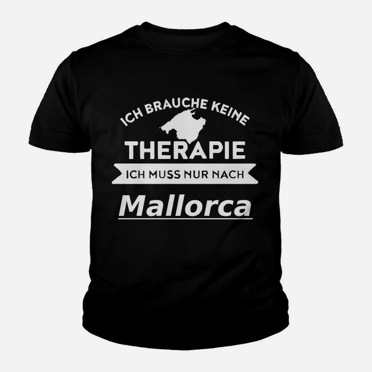Lustiges Mallorca Kinder Tshirt, Keine Therapie, Nur Mallorca Spruch
