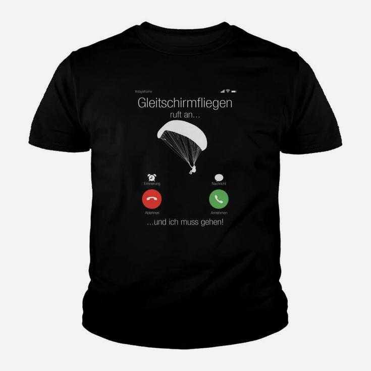 Lustiges Paragliding Kinder Tshirt Gleitschirmfliegen ruft an, Muss gehen Tee