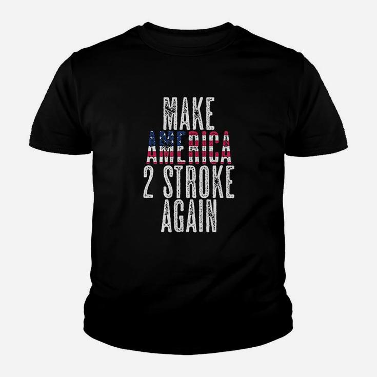 Make America Two Stroke Again Bikers Motorcycle Kid T-Shirt