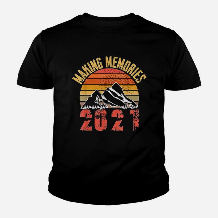 Making Memories 2021 Family Vacation Hiking Camping Trip Kid T-Shirt
