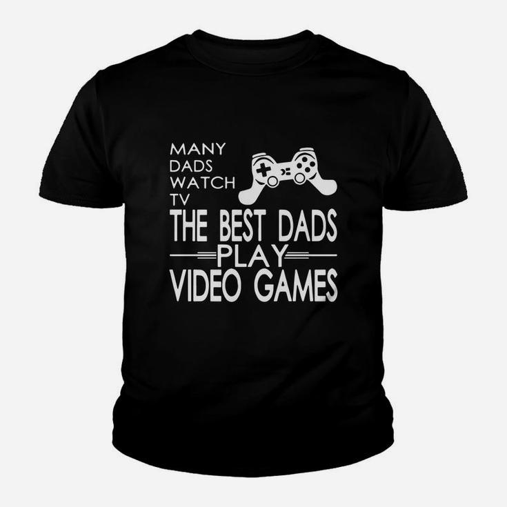 Many Dads Watch Tv The Best Dads Play Kid T-Shirt