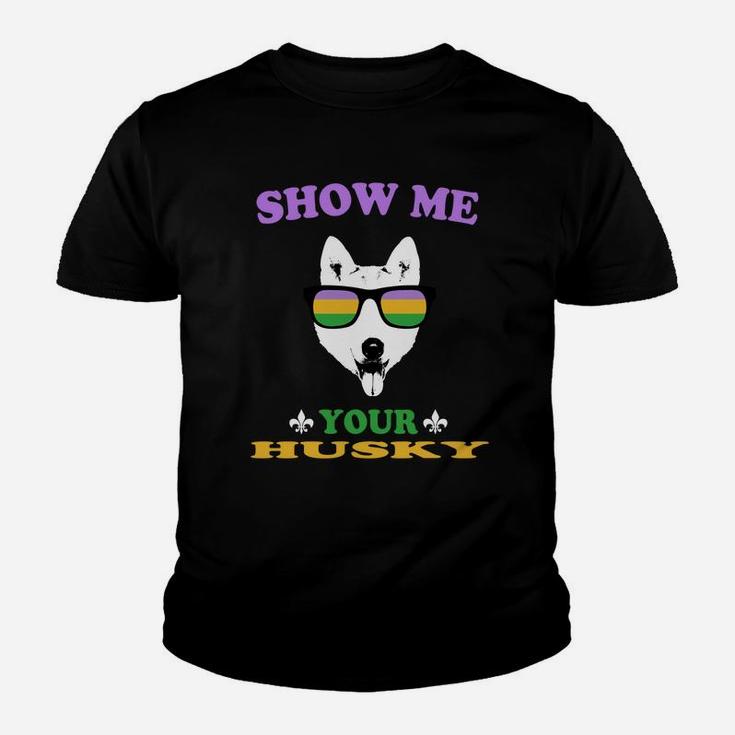 Mardi Gras Show Me Your Husky Funny Gift For Dog Lovers Kid T-Shirt