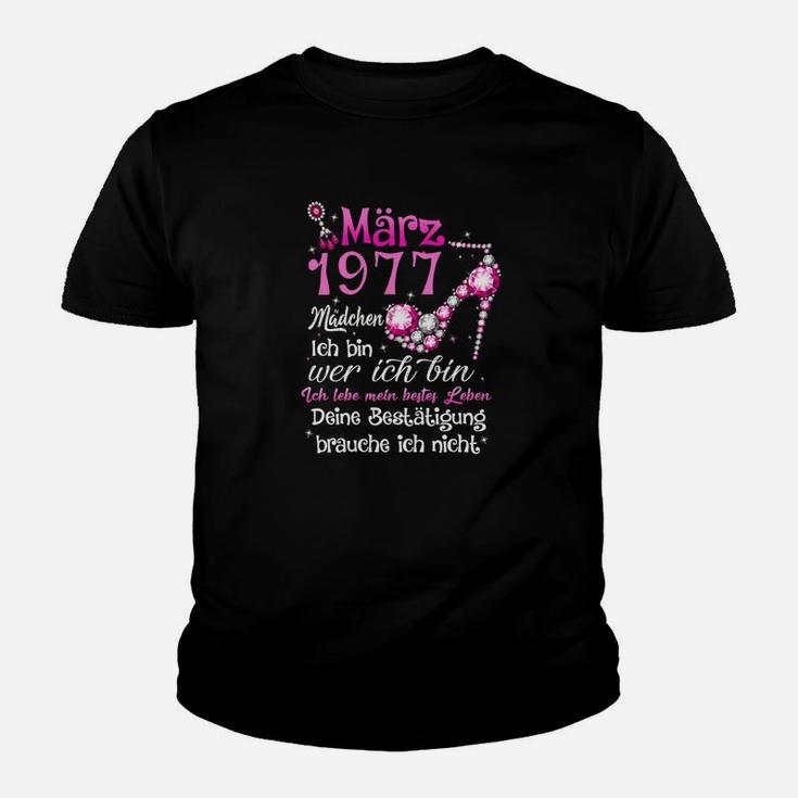 Marz 1977 Madchen Deine Bestatigung Brauche Ich Nicht Tee Kinder T-Shirt