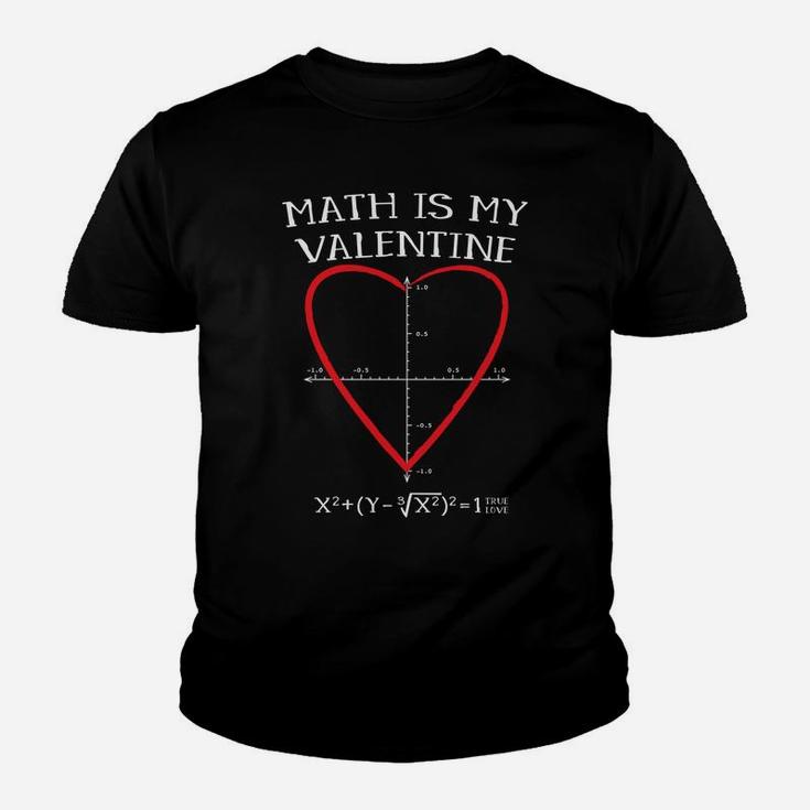 Math Is My Valentine Heart Equation Funny Teacher Kid T-Shirt
