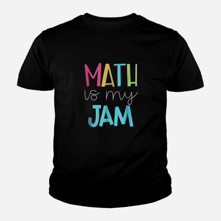 Math Teacher Math Is My Jam Kid T-Shirt