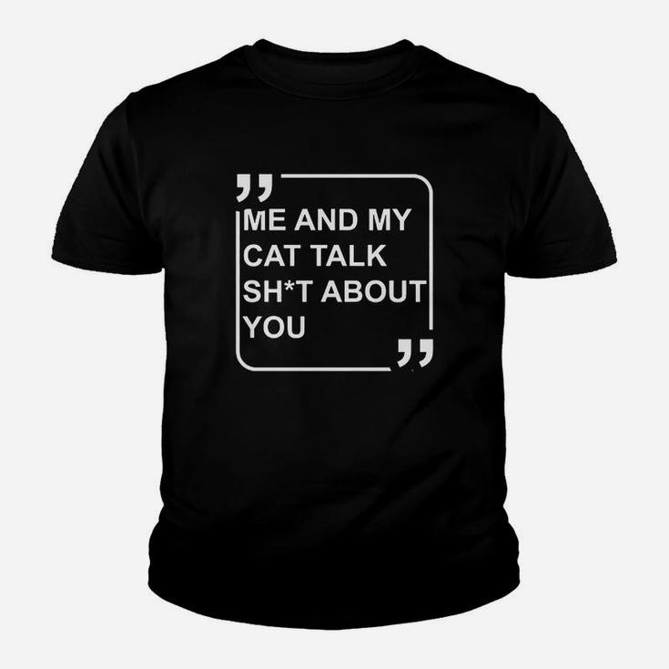 Me And My Cat Talk About You Kid T-Shirt
