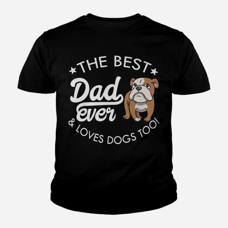 Mens English Bulldog Dad Best Dad Ever Kid T-Shirt