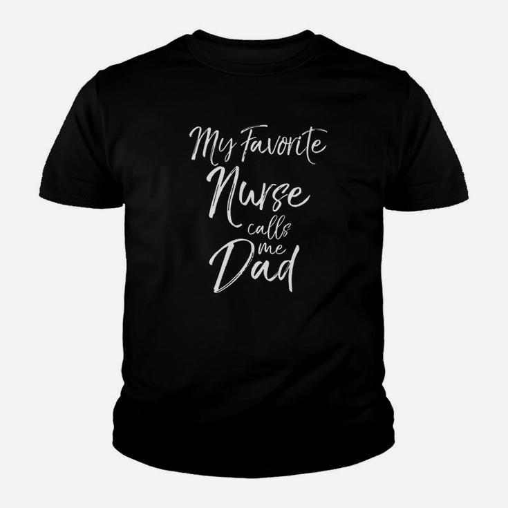 Mens Fathers Day Gift For Men My Favorite Nurse Calls Me Dad Premium Kid T-Shirt