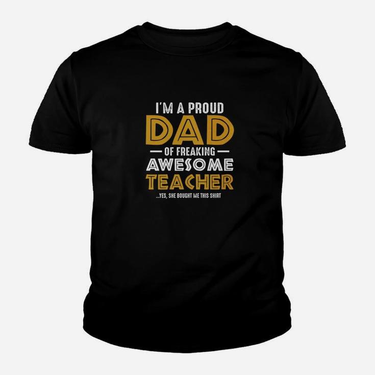 Mens Im A Proud Dad Of A Freaking Awesome Teacher Kid T-Shirt