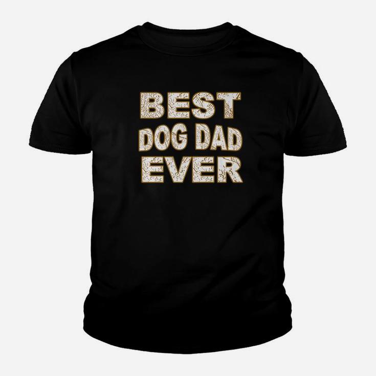 Mens Mens Best Dog Dad Ever Funny Fathers Day Gift Kid T-Shirt