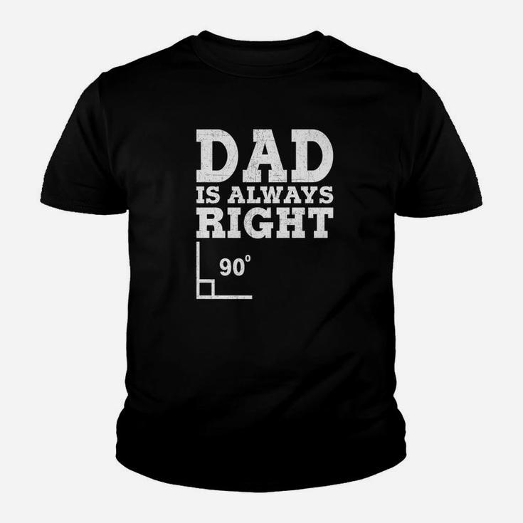 Mens Mens Dad Is Always Right Funny Fathers Day Gift Premium Kid T-Shirt