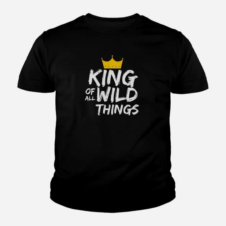 Mens Mens King Of All Wild Things Shirt Fun Dad Quote Shirts Kid T-Shirt