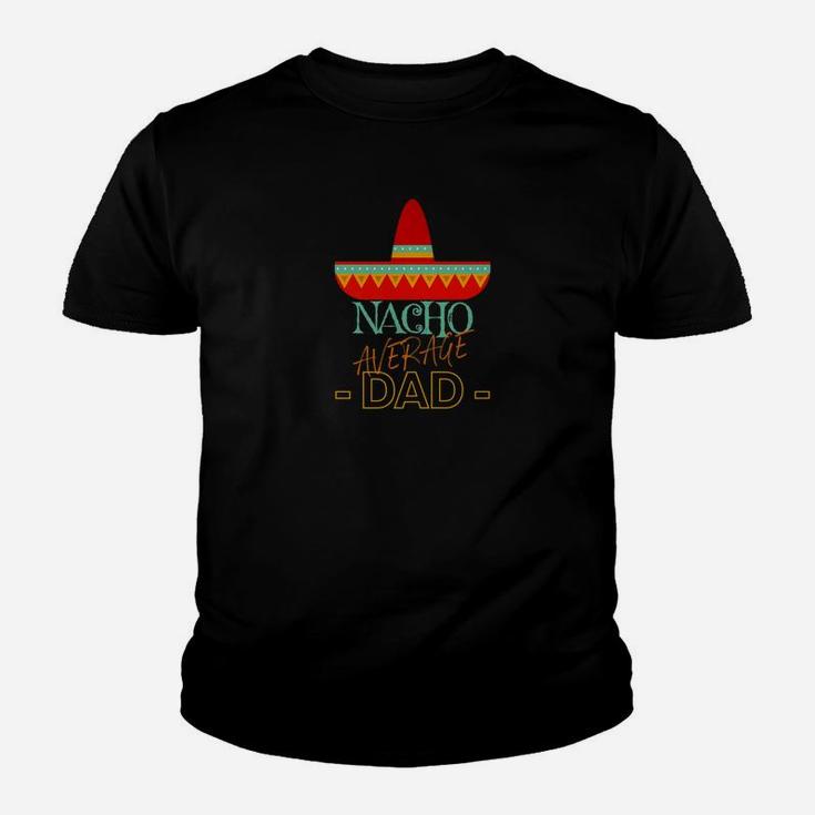 Mens Nacho Average Dad Mexican Fiesta Sombrero Father Family Premium Kid T-Shirt