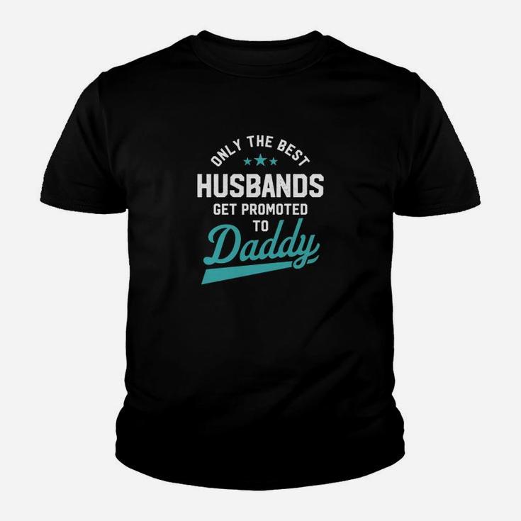 Mens Only Best Husbands Get Promoted To Daddy Kid T-Shirt