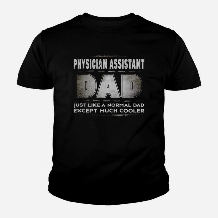 Mens Physician Assistant Dad Much Cooler Fat Kid T-Shirt