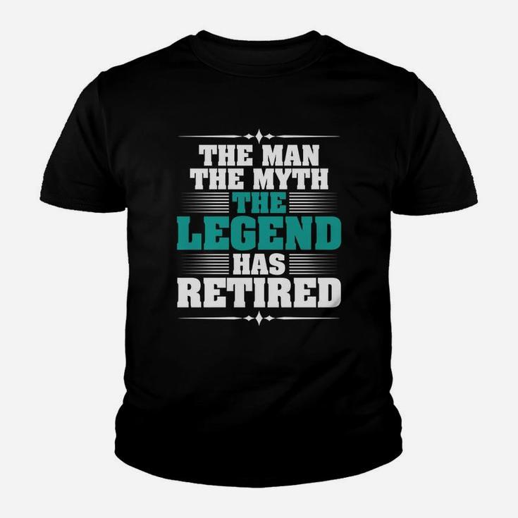 Mens The Man The Myth The Legend Has Retired Fun Retirement Kid T-Shirt