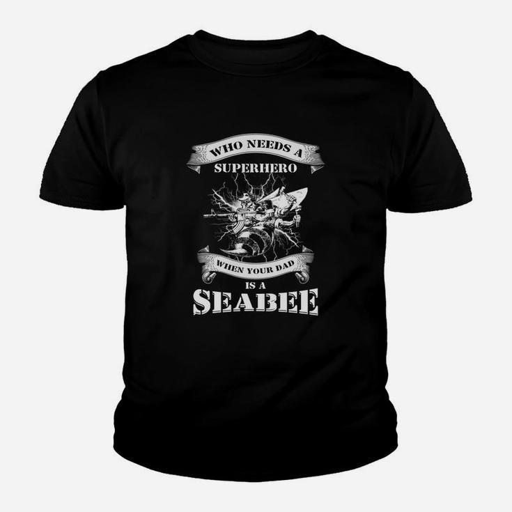 Mens Who Needs A Superhero When Your Dad Is A Seabee Us Veteran Kid T-Shirt