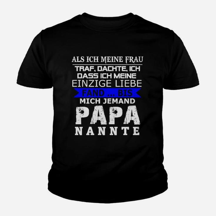 Mich-Jemand Papa Nannte Kinder T-Shirt