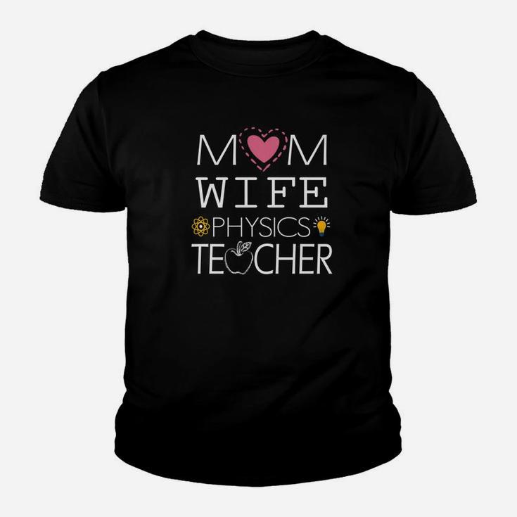 Mom Wife Physics Teacher Simple Art Kid T-Shirt