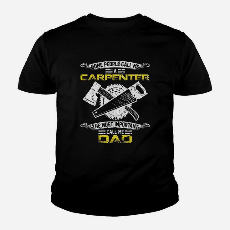 Most Important Call Me Dad Funny Woodworking Carpenter Papa Kid T-Shirt