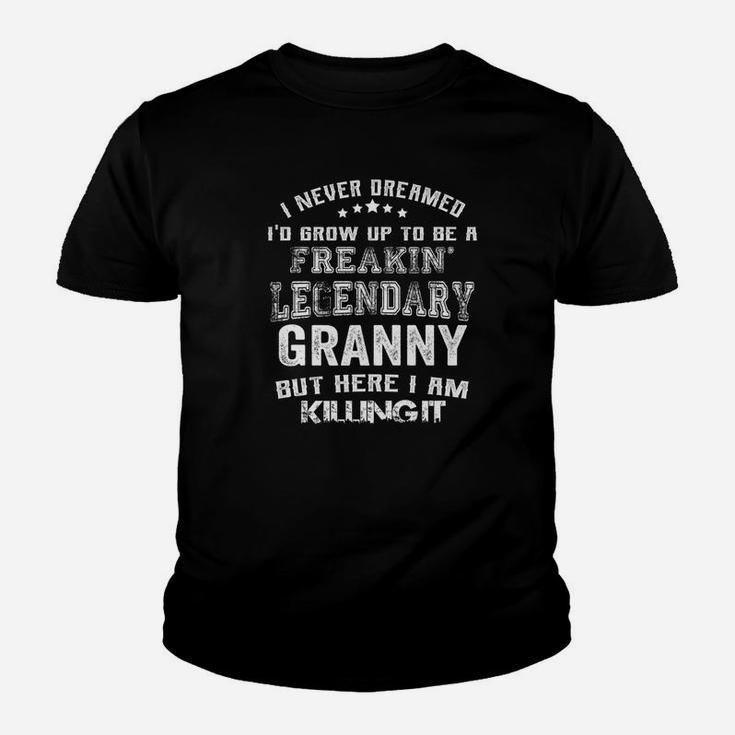 Mothers Day Im Freakin Legendary Granny Family Gifts Kid T-Shirt