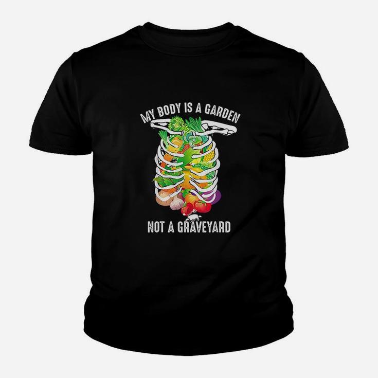 My Body Is A Garden Not A Graveyard Veggie Funny Vegan Gift Kid T-Shirt